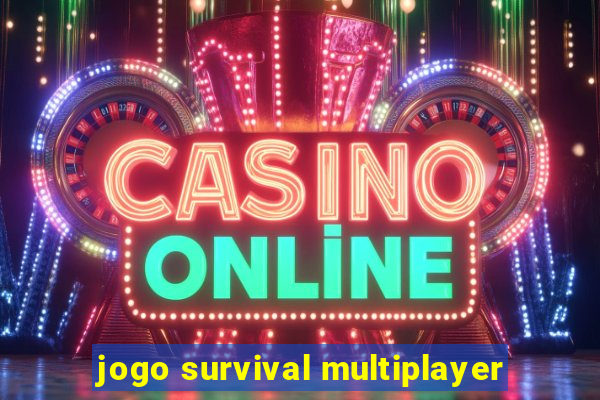 jogo survival multiplayer
